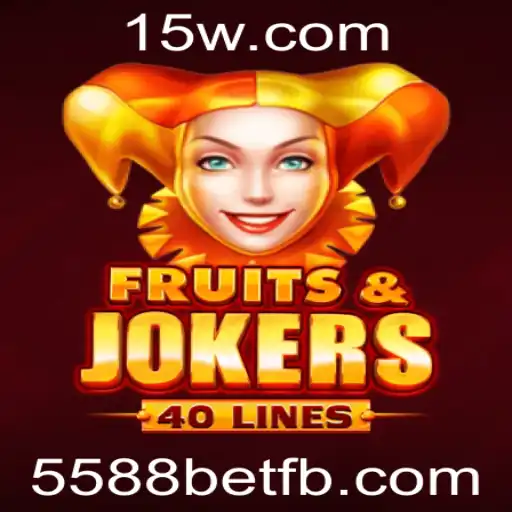 Descubra o Mundo de FruitsAndJokers40 na Plataforma 5588bet